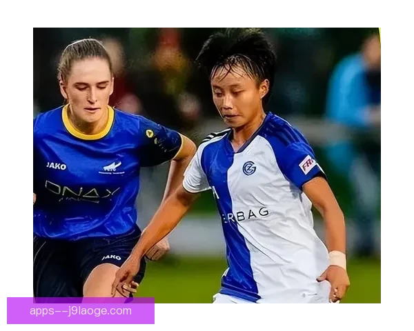 张琳艳英超女足联赛攻入留洋处子球中国女足新星闪耀欧洲赛场再掀风潮